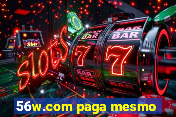 56w.com paga mesmo